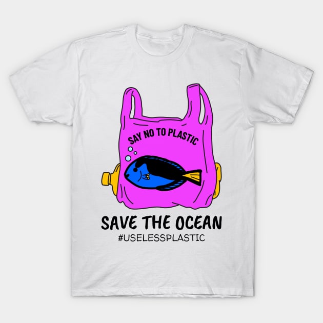 SAVE THE OCEAN - BLUE TANG FISH, save the earth, environment, activist - Light Colors T-Shirt by PorcupineTees